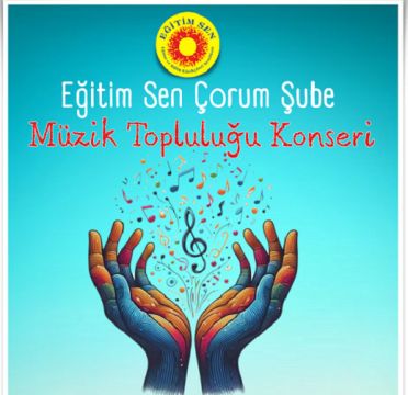 Eğitim Sen'in yılsonu konseri 17-18 Mayıs'ta