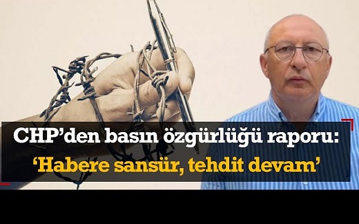 CHP'den Ekim Ayı Basın Özgürlüğü Raporu: